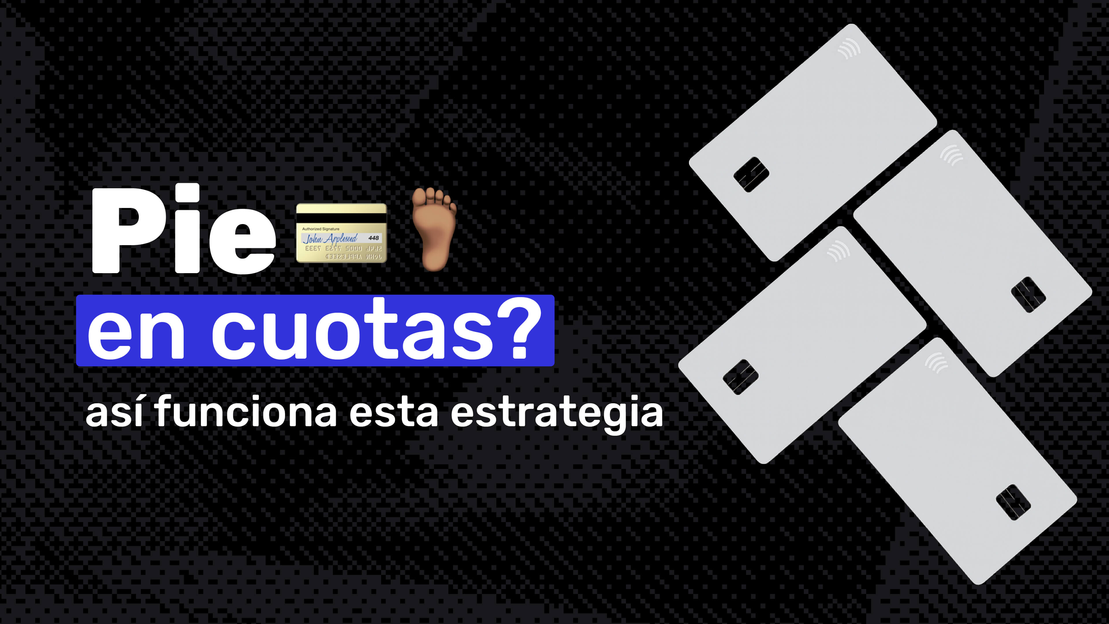¿Pie en Cuotas? Así Funciona esta Estrategia - Imágen del blog