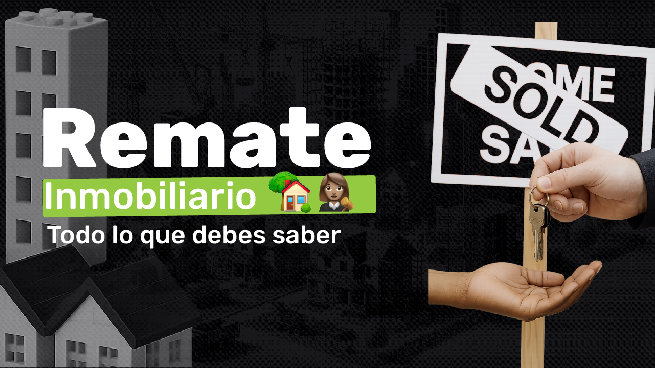 Remate Inmobiliario: Todo lo que Debes Saber - Imágen del blog