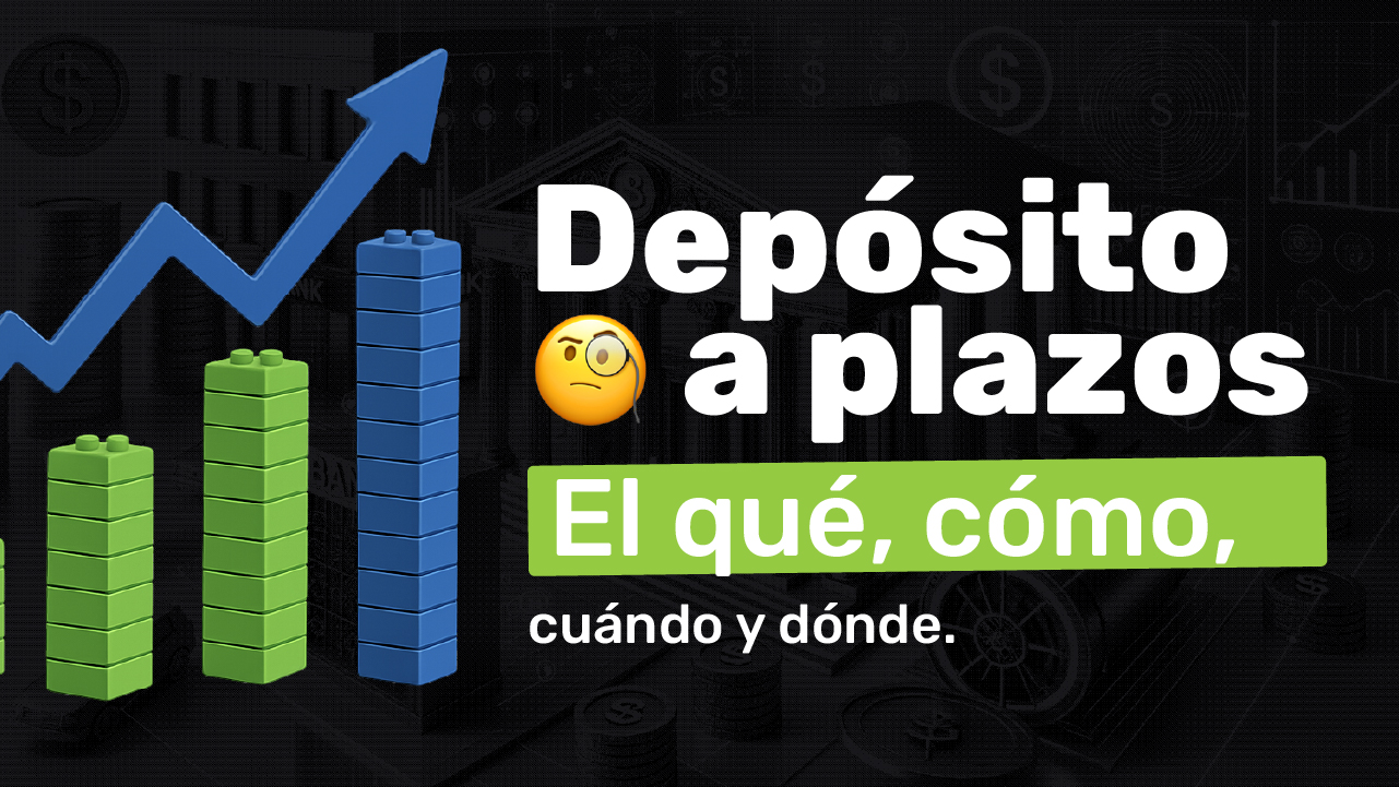 DAP (Depósito a Plazo): Guía Completa de Qué es, Cómo Funciona y Dónde Invertir - Imágen del blog