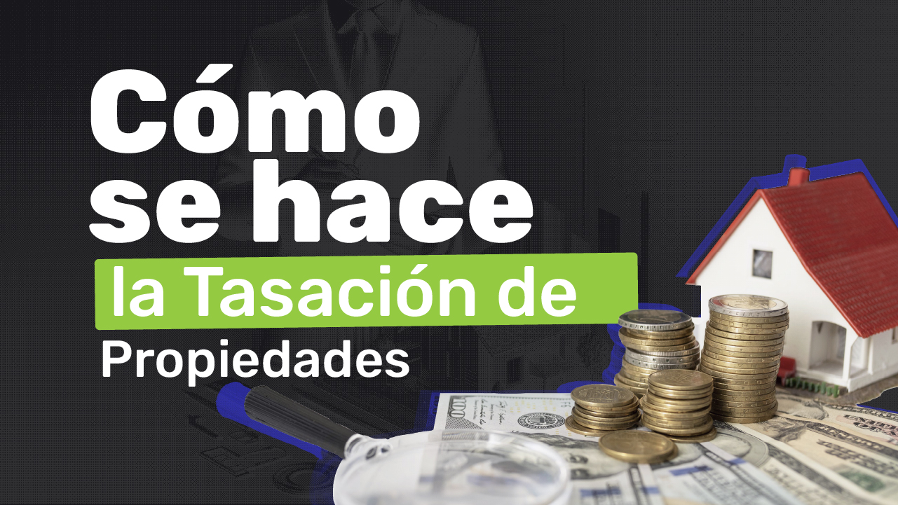 Cómo se Hace la Tasación de Propiedades - Imágen del blog