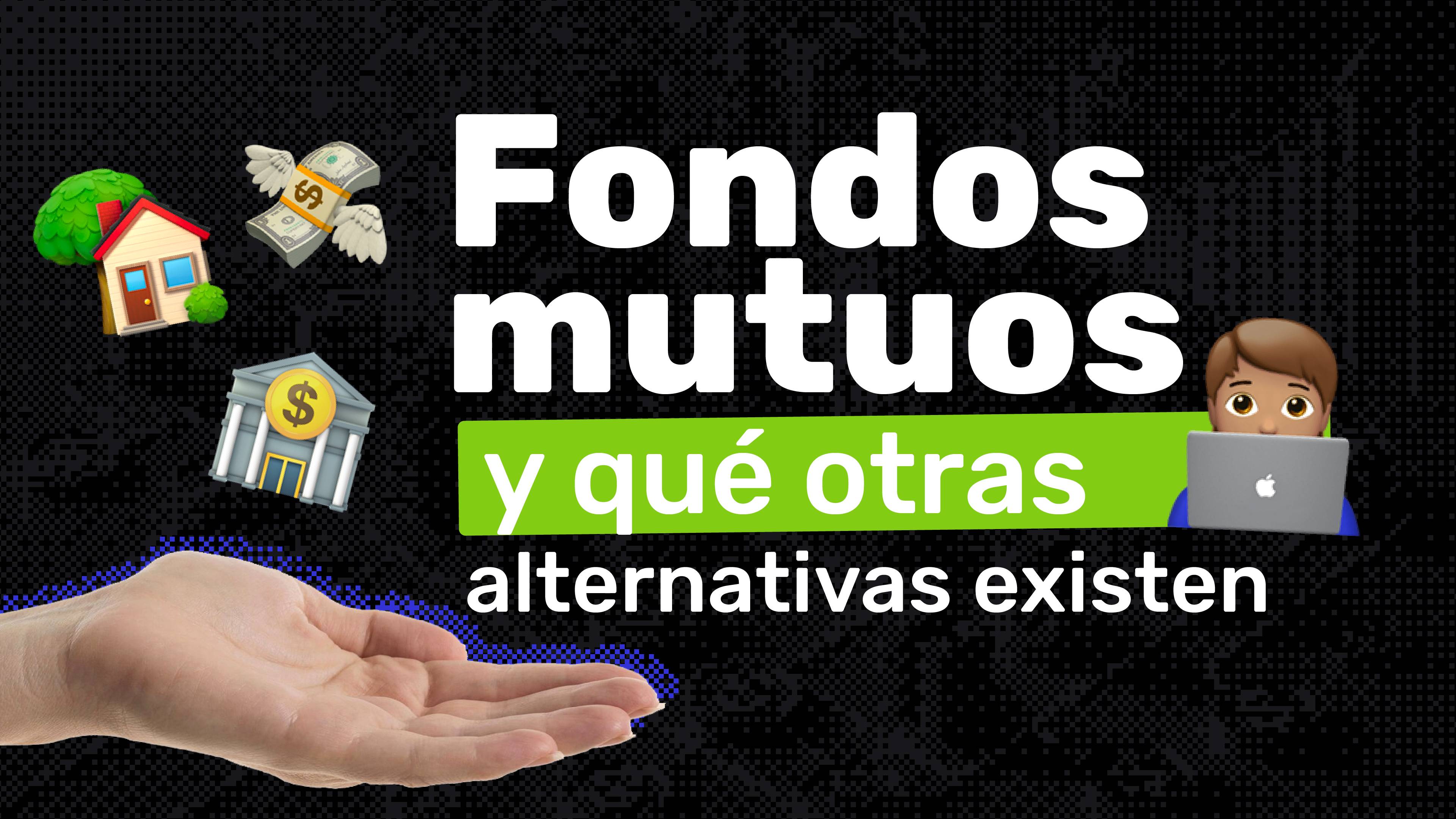 Qué Son los Fondos Mutuos y Qué Alternativas Existen - Imágen del blog
