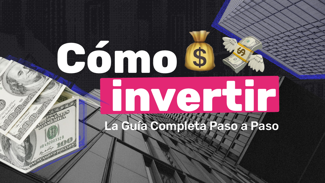 Cómo empezar con poca plata y dónde invertir: guía paso a paso - Imágen del blog