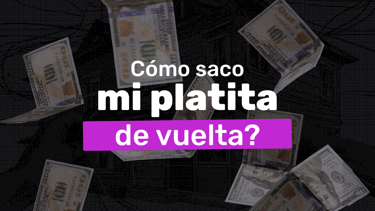 ¿Y cómo saco mi platita de vuelta? 🥺 - Imágen del blog
