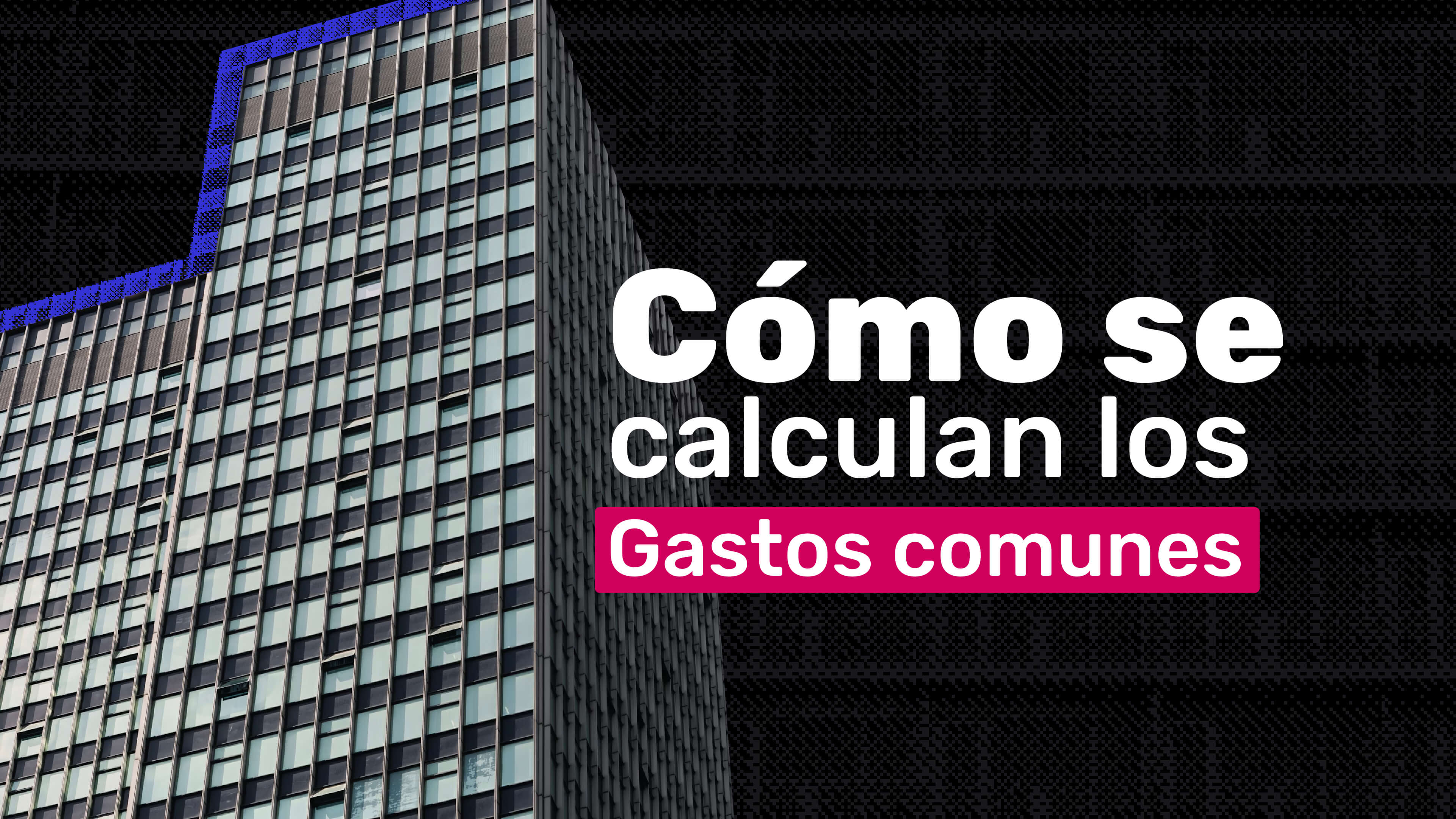 Gastos Comunes: Cómo se Calculan - Imágen del blog