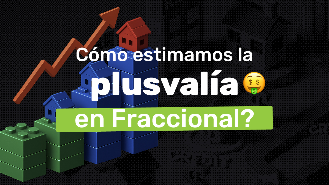 ¿Cómo estimamos la Plusvalía en Fraccional?
 - Imágen del blog