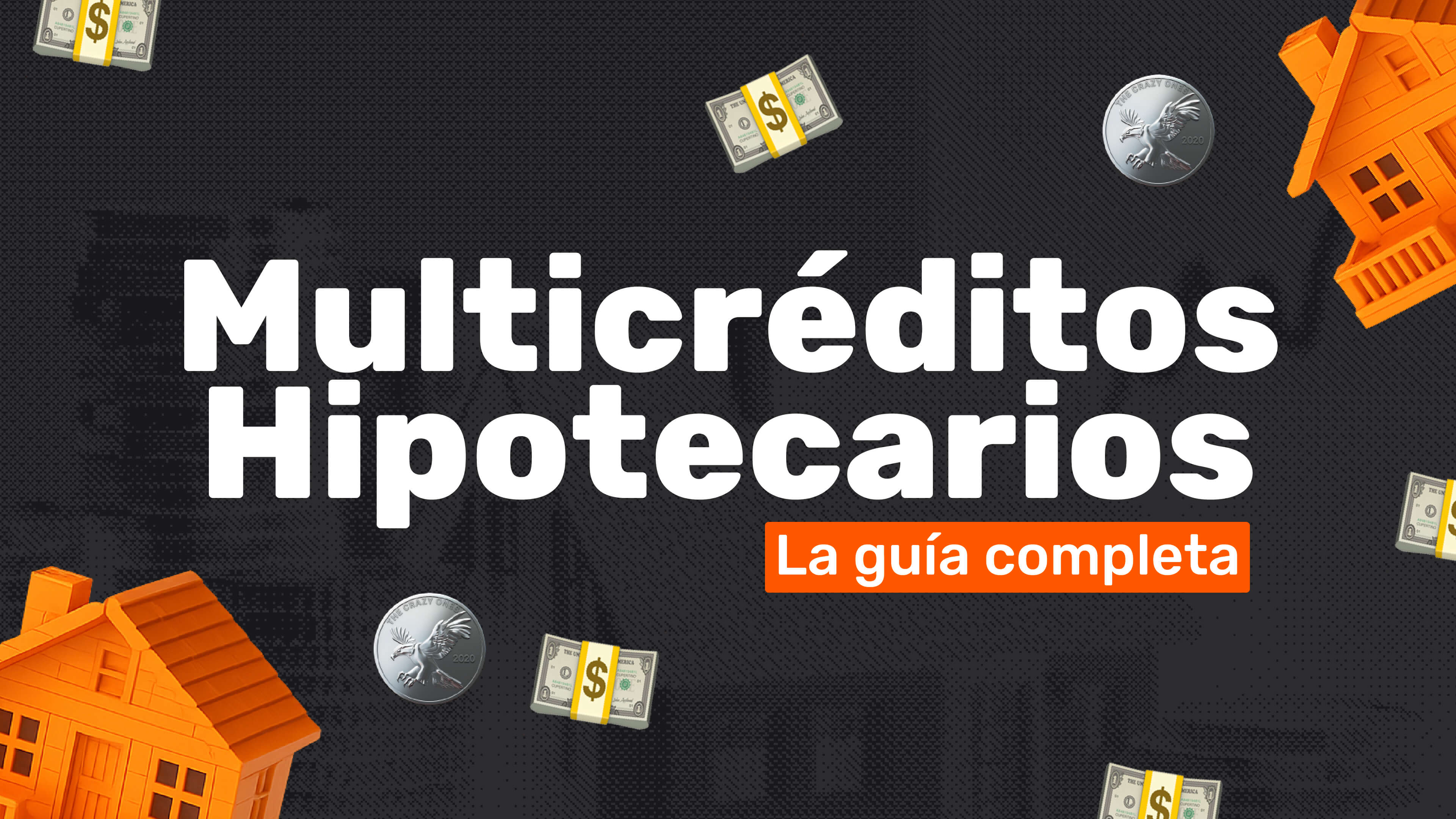 La Guía Completa para Entender los Multicréditos Hipotecarios - Imágen del blog