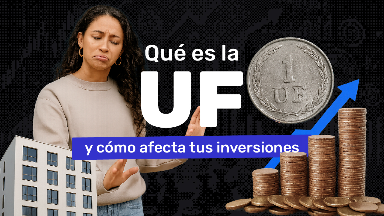 Qué es la UF y Cómo Afecta tus Inversiones - Imágen del blog