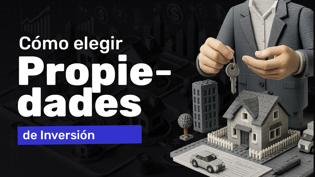 Cómo Elegir Propiedades de Inversión Sin Morir en el Intento - Imágen del blog